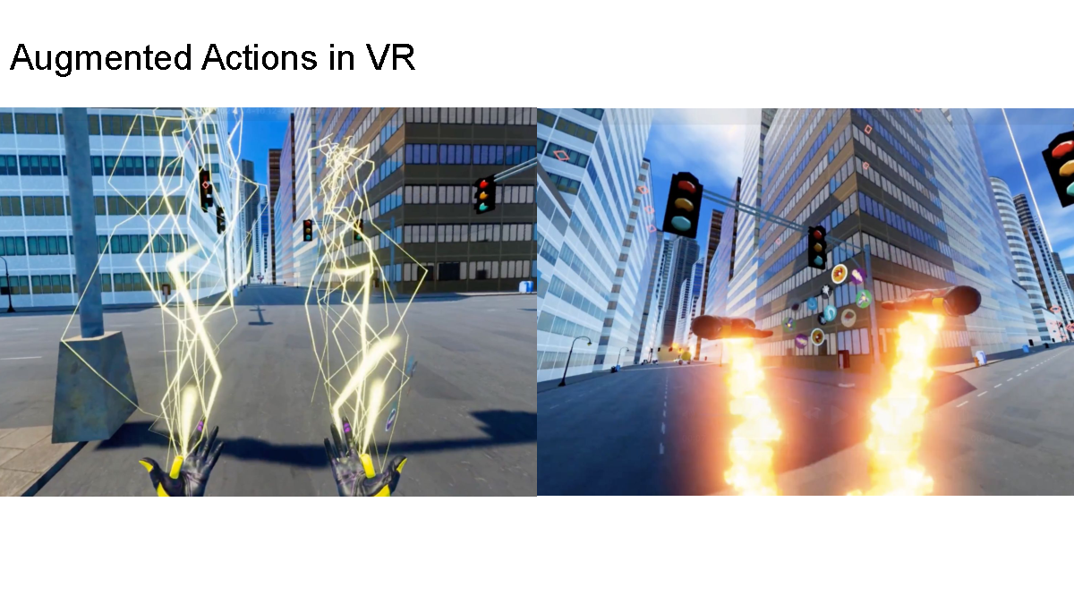 Examples of augmented actions in virtual reality, including electrical powers and fire propulsion